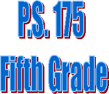 P.S. 175 
Fifth Grade
