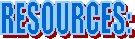 RESOURCES: