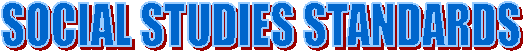 SOCIAL STUDIES STANDARDS 