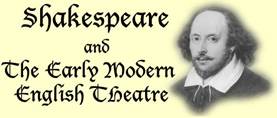 Shakespeare and the Early Modern English Drama
