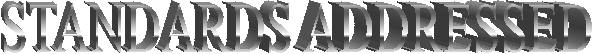 STANDARDS ADDRESSED