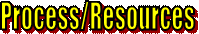 Process/Resources 
