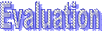 Evaluation
