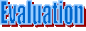 Evaluation