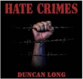 Hate Crimes album cover for MP3 downloads of music in classical, ambient, and electronic styles by Duncan Long