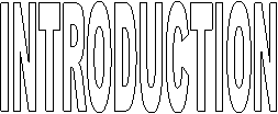 INTRODUCTION