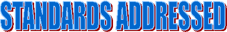STANDARDS ADDRESSED