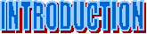 INTRODUCTION