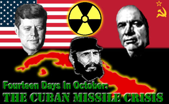 Fourteen Days In October: The Cuban Missile Crisis